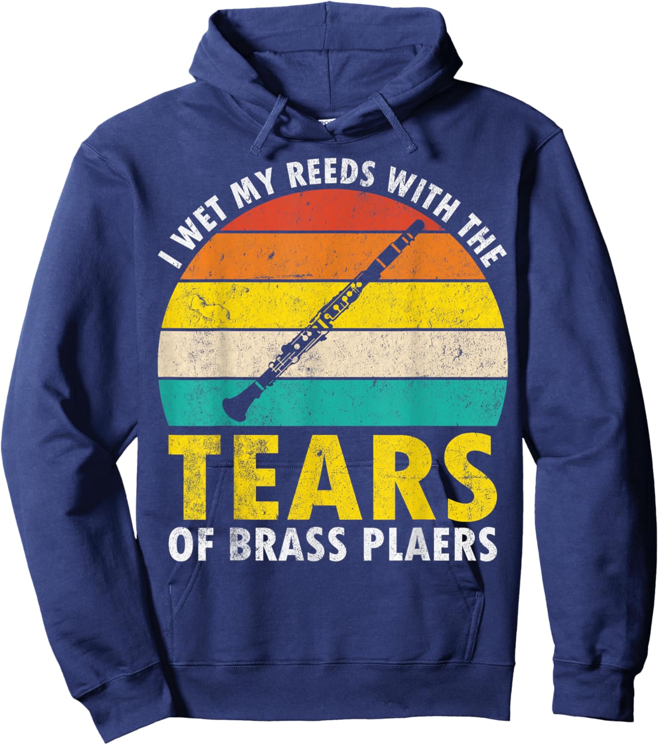 Clarinet Vintage I Wet My Reeds With Tears Of Brass Players Hoodie - Hoodie | Navy