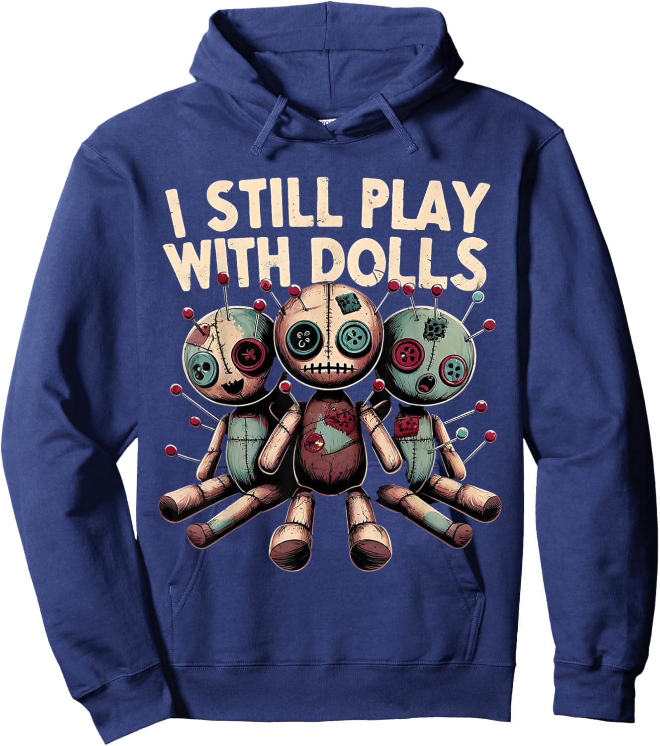 I Still Play With Dolls - Voodoo Halloween Hoodie - Hoodie | Navy