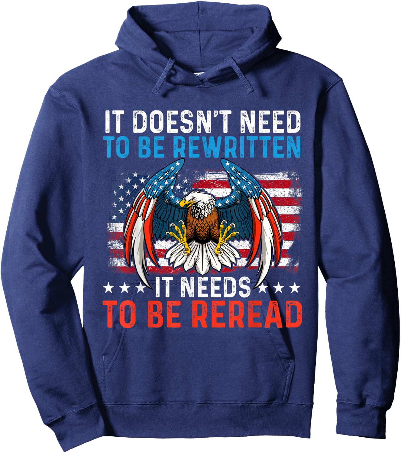 It Doesn't Need To Be Rewritten - USA Flag 4th Of July Hoodie - Hoodie | Navy