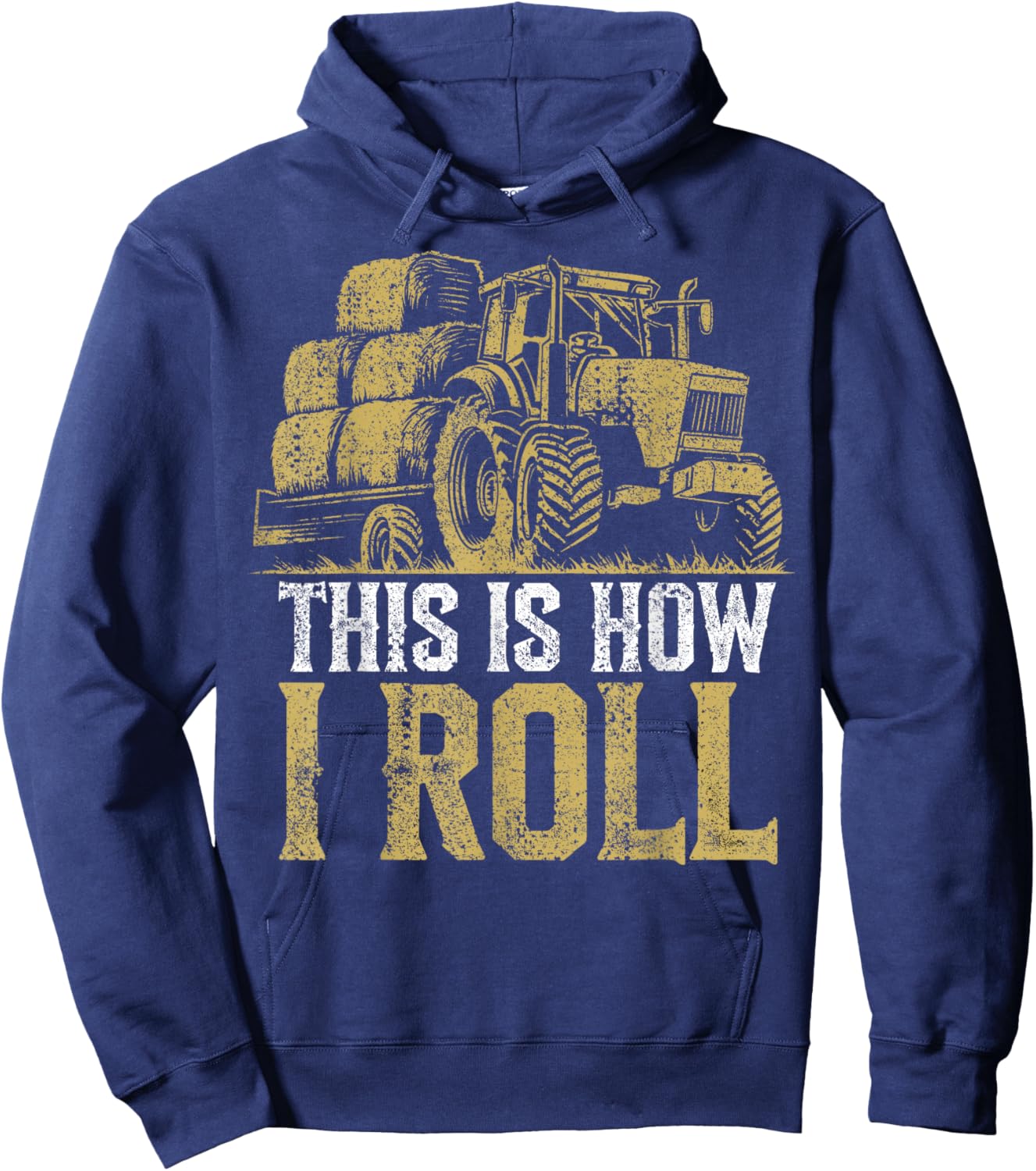 Hay Season - This Is How I Roll - Tractor Farmer Hoodie - Hoodie | Navy