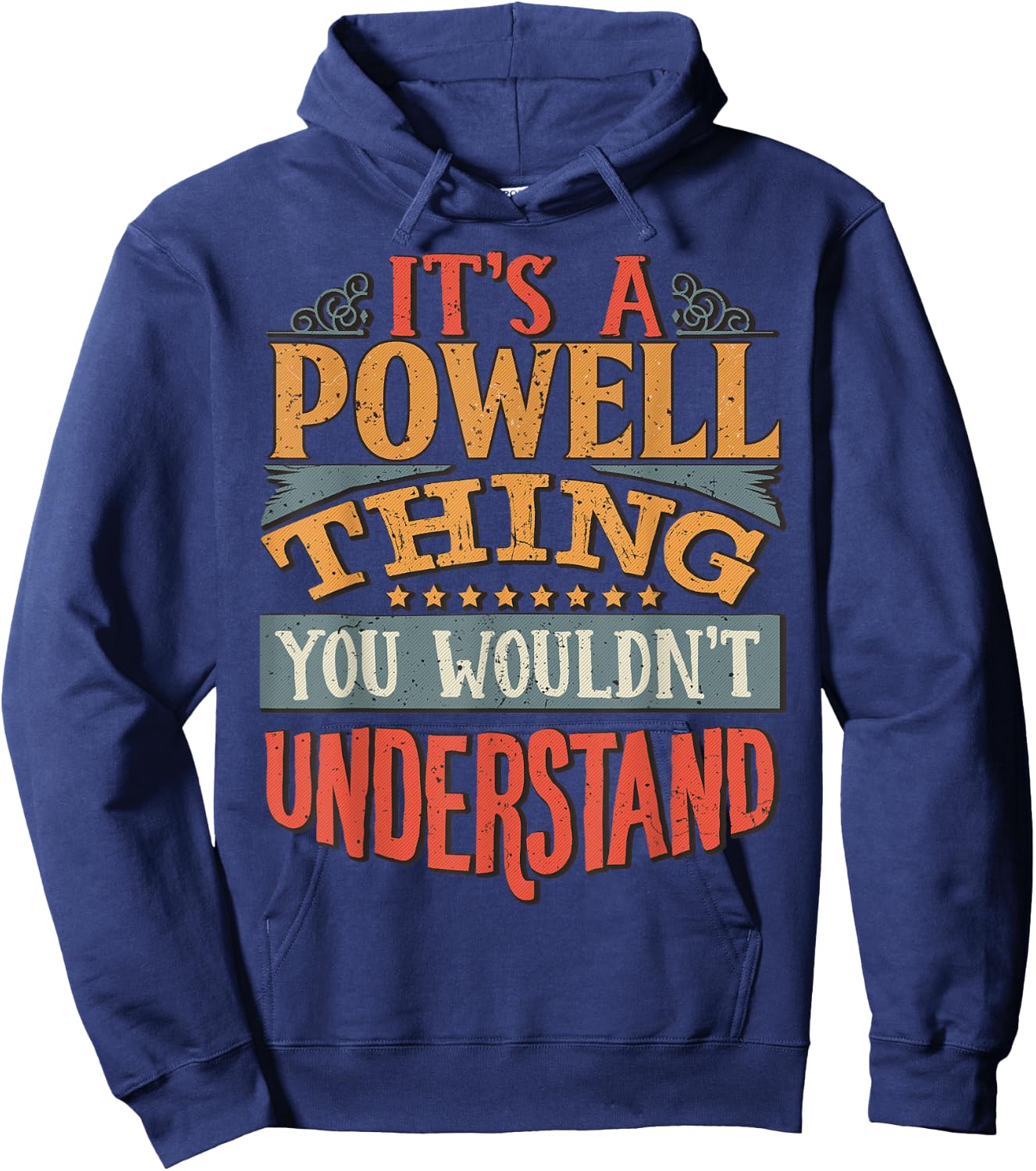 It's A Powell Thing You Wouldn't Understand Hoodie - Hoodie | Navy