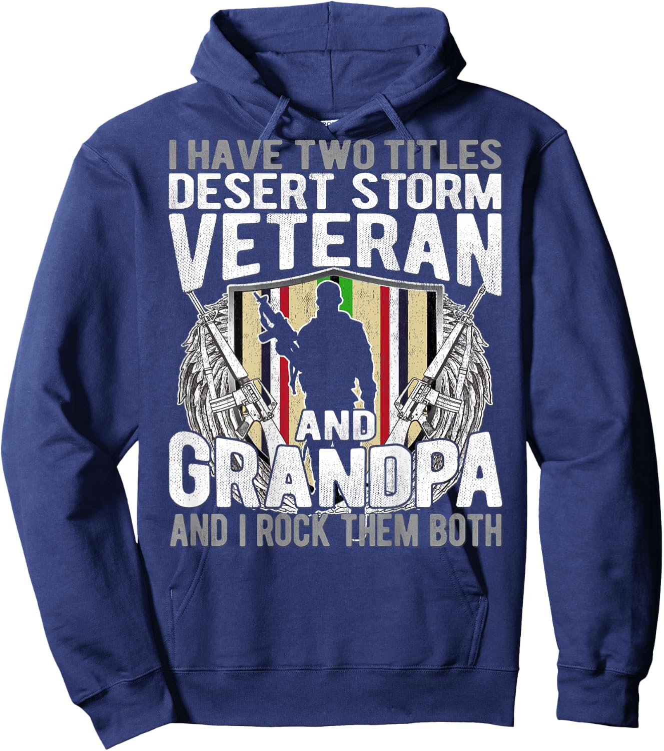 Two Titles Desert Storm Veteran And Grandpa Gulf War Soldier Hoodie - Hoodie | Navy