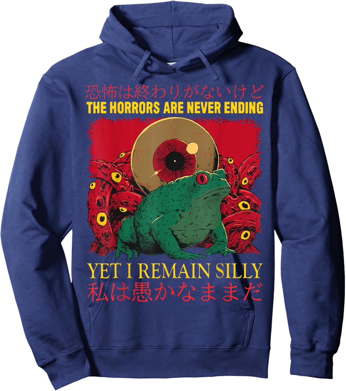 The Horrors Are Never Ending Yet I Remain Silly Frog Hoodie - Hoodie | Navy