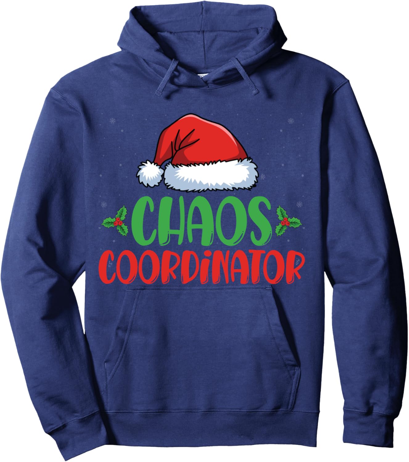 Chaos Coordinator Santa Hat Xmas Holiday Christmas Hoodie - Hoodie | Navy