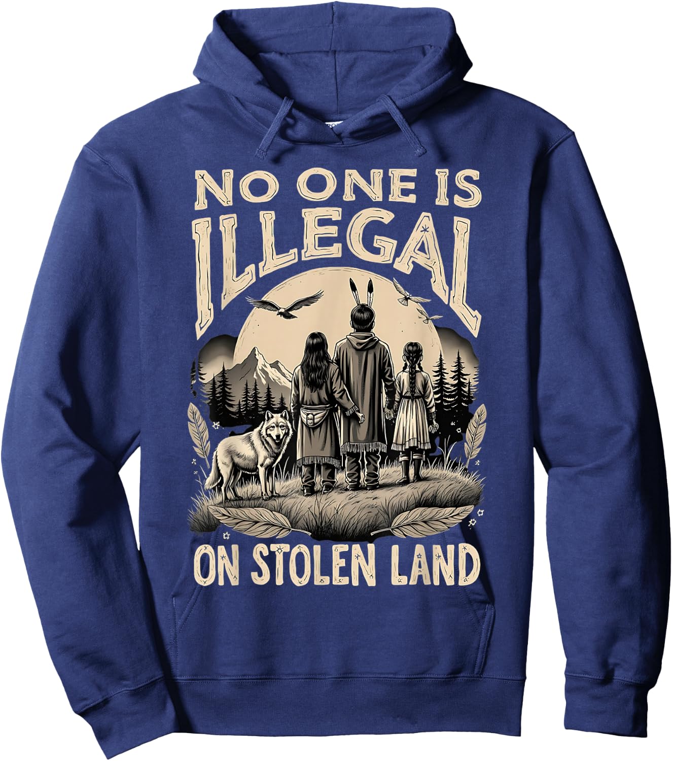 Native Americans No One Is Illegal on Stolen Land Hoodie - Hoodie | Navy