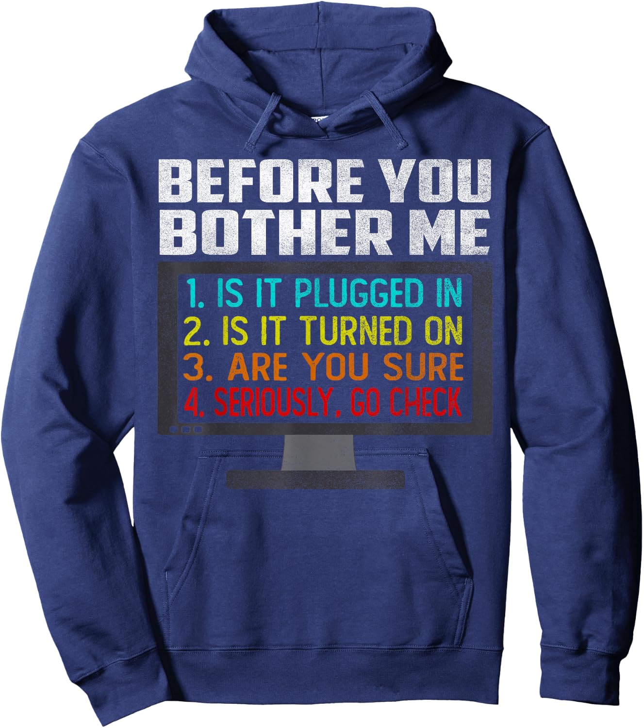 Before You Bother Me Funny Tech Support Techie Gift Hoodie - Hoodie | Navy