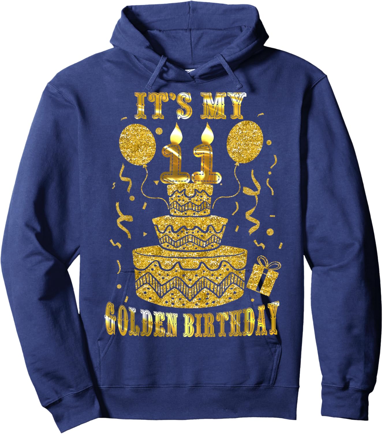 It's My 11 Golden Birthday Happy 11 Years Old Kids Boy Girl Hoodie - Hoodie | Navy