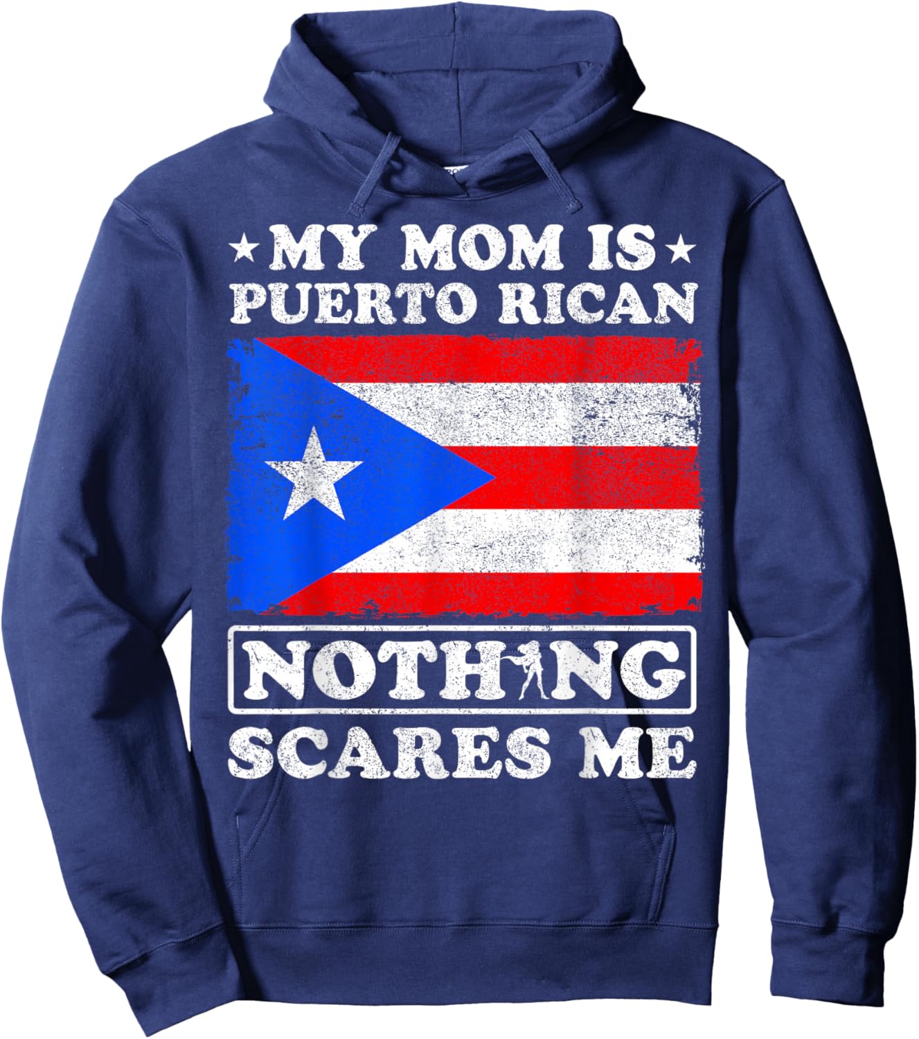 My Mom Is Puerto Rican Nothing Scares Me Mother's Day Hoodie - Hoodie | Navy
