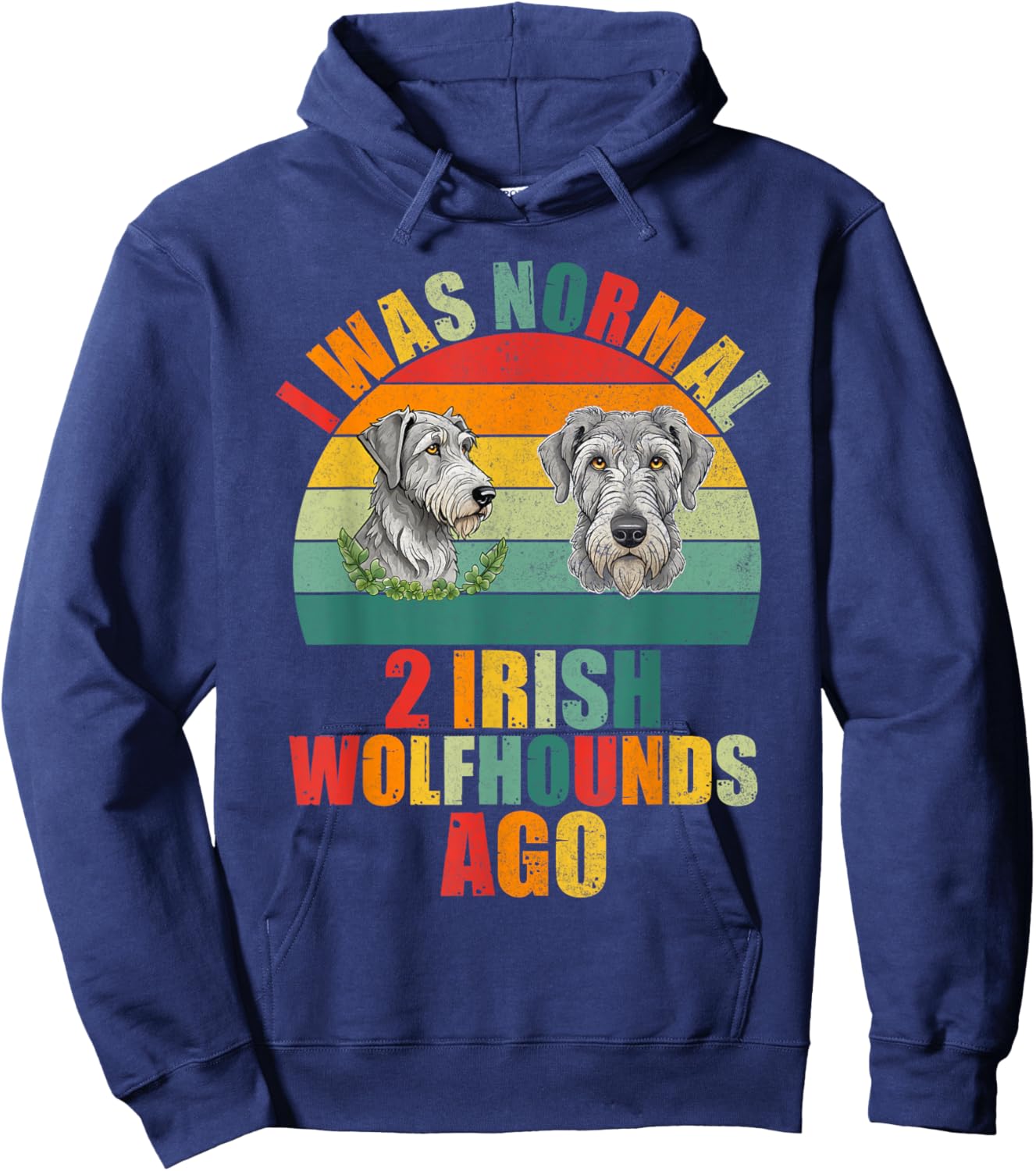 I was normal 2 Irish Wolfhounds ago Irish Wolfhound Hoodie - Hoodie | Navy