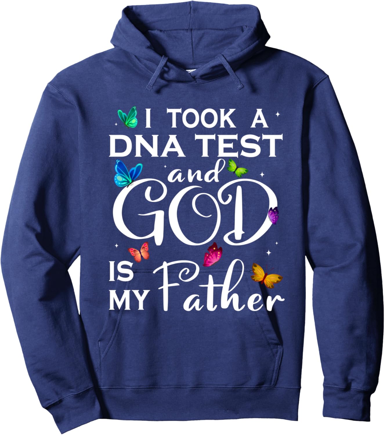 I Took A DNA Test And God Is My Father Christian Hoodie - Hoodie | Navy