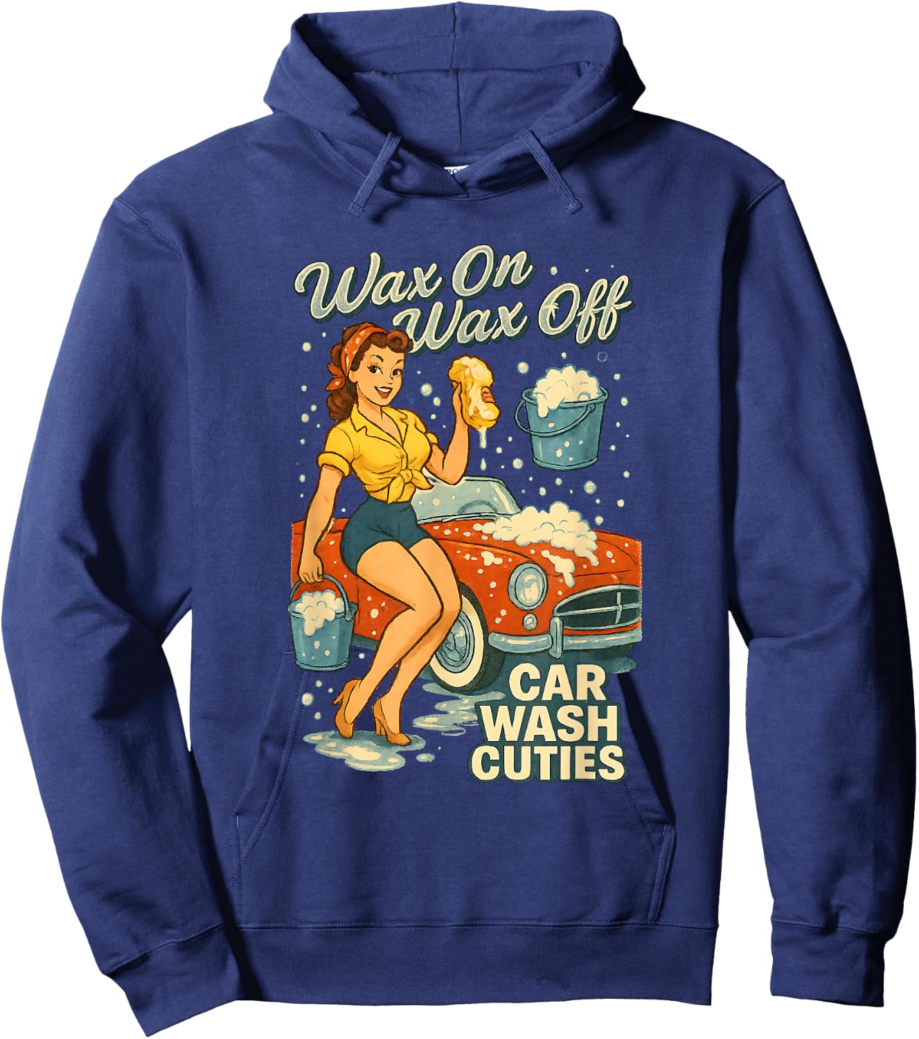 Car Wash Cuties Funny Retro Pinup Adult Humor Wax On Wax Off Hoodie - Hoodie | Navy