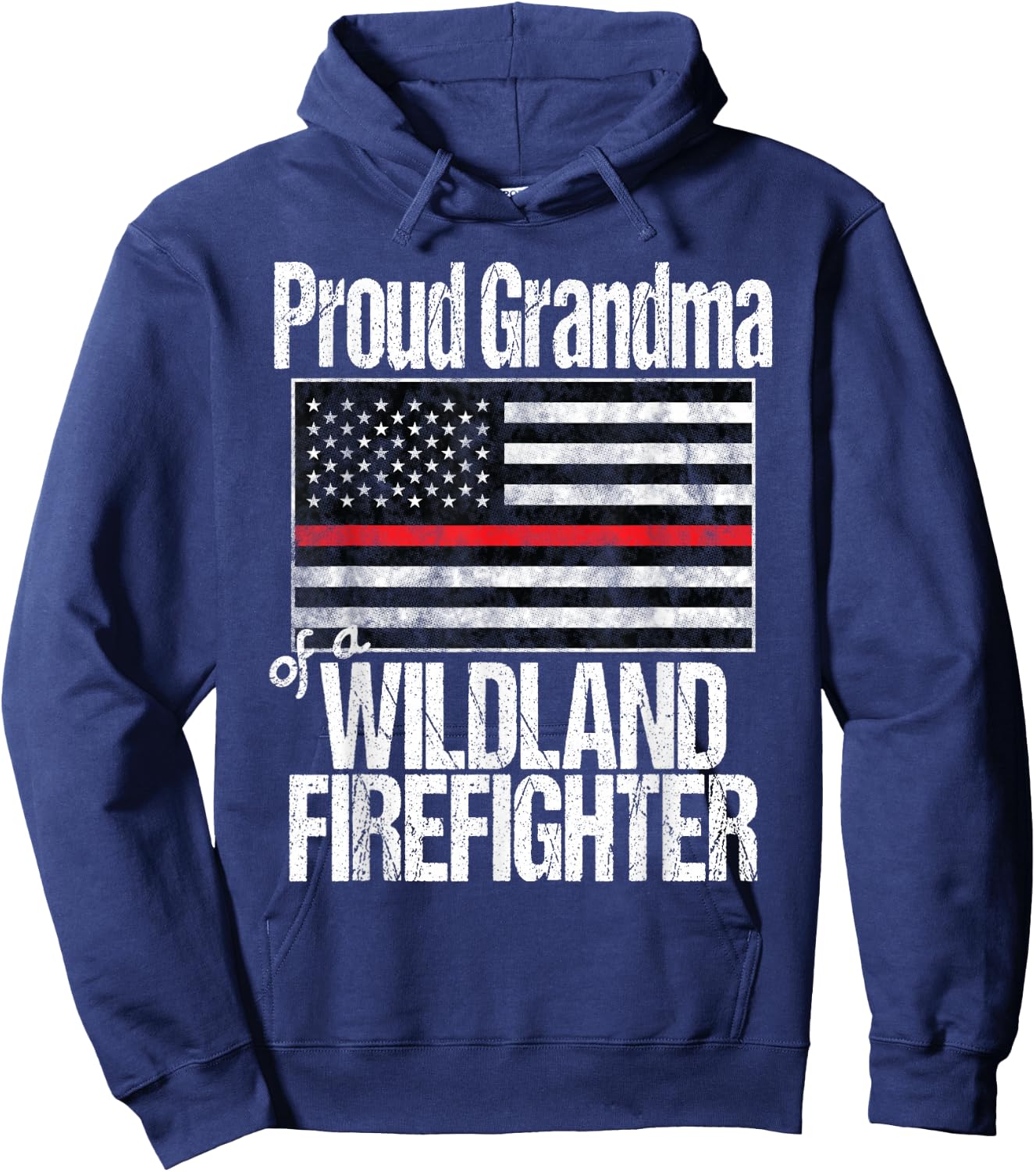 Red Line Flag Proud Grandma of a Wildland Firefighter Hoodie - Hoodie | Navy