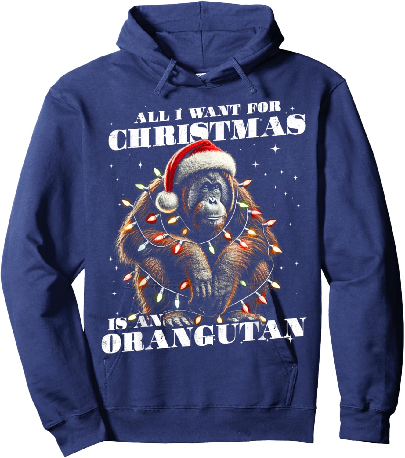Funny All I want for Christmas is a Orangutan Hoodie - Hoodie | Navy
