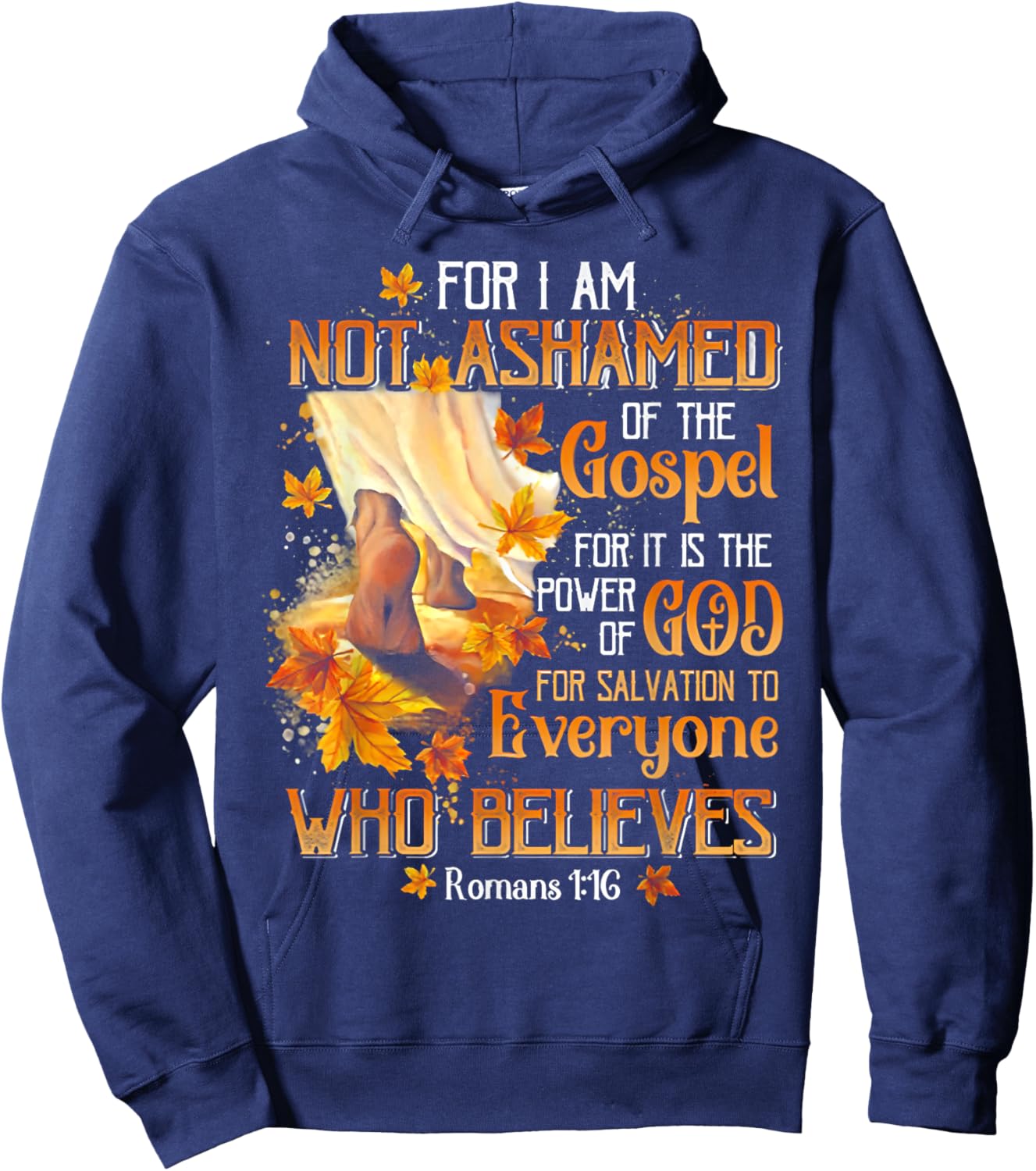 For I Am Not Ashamed Of The Gospel For It Is The Power Hoodie - Hoodie | Navy