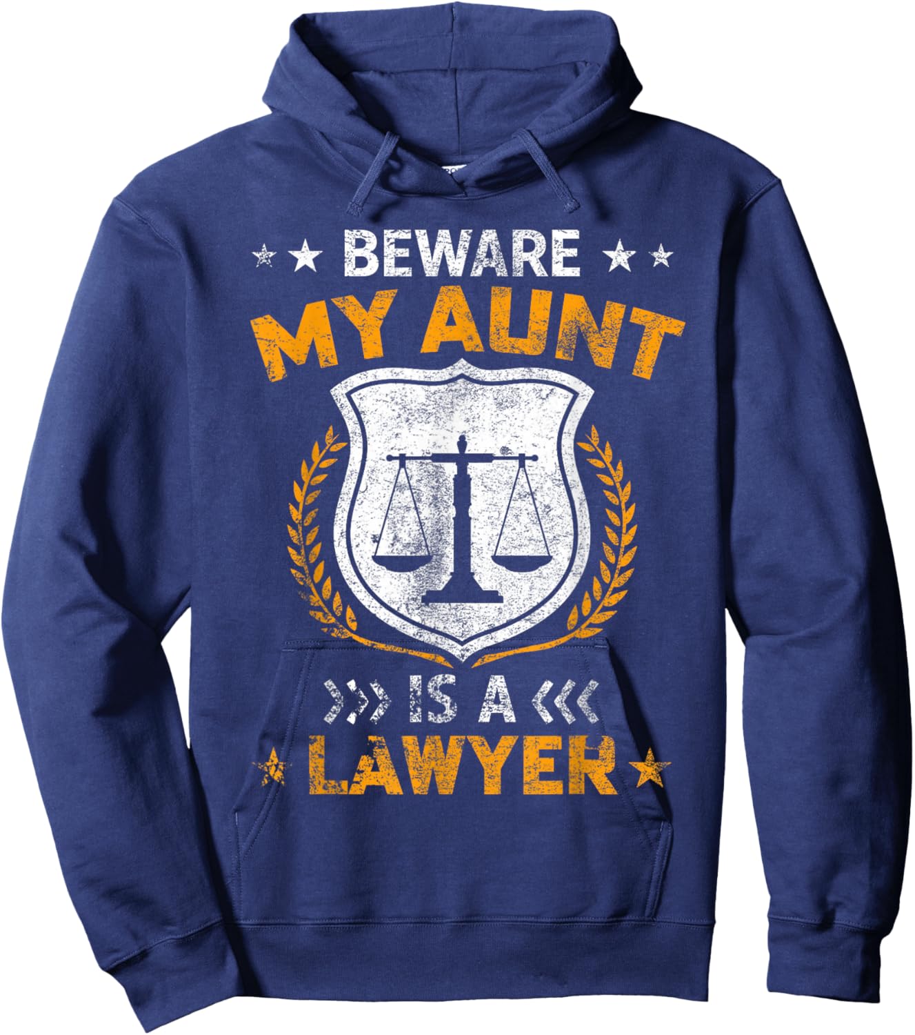 Beware My Aunt Is A Lawyer Funny Attorney Happy Mothers Day Hoodie - Hoodie | Navy