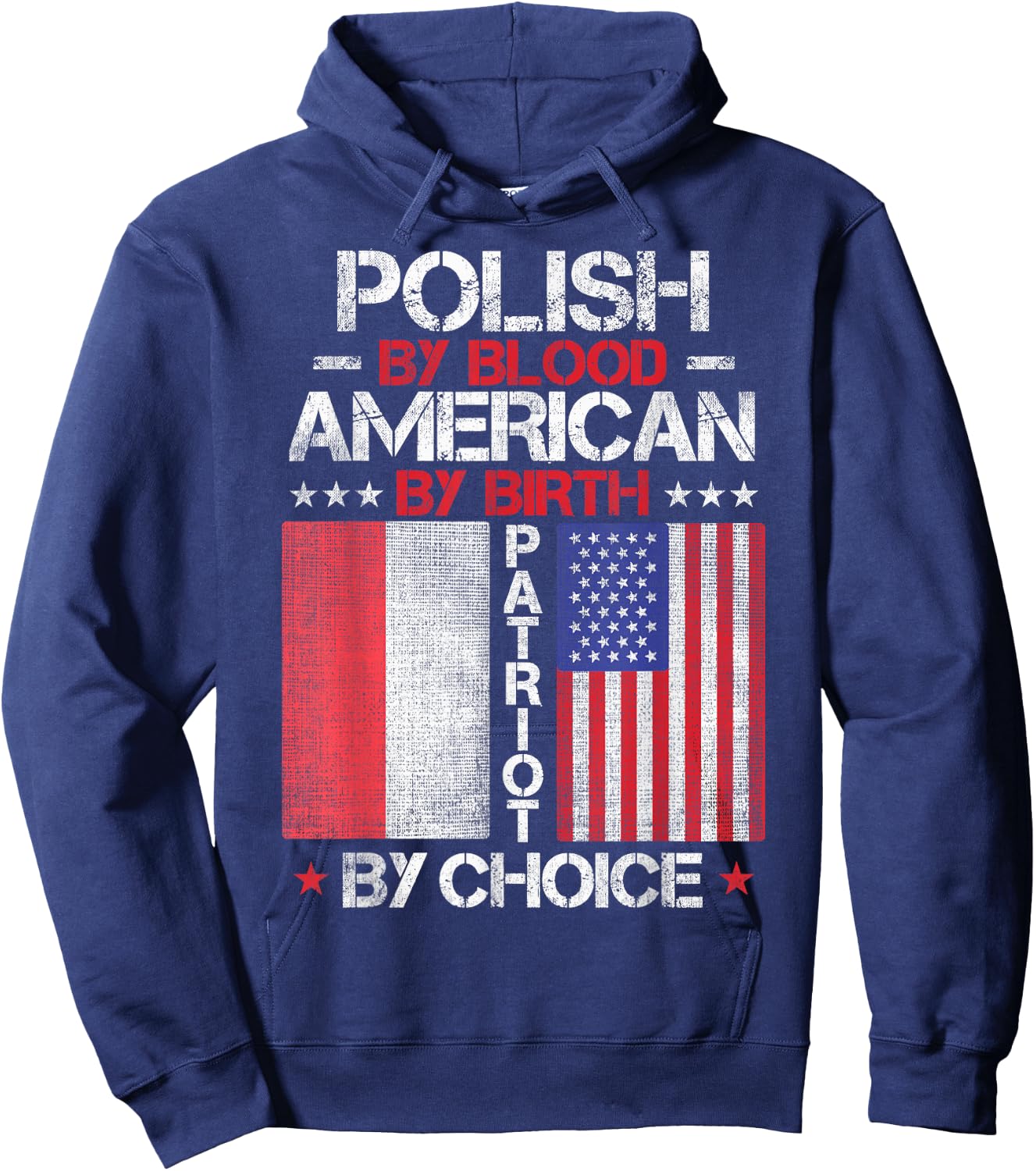 Polish By Blood American By Birth Patriot By Choice Hoodie - Hoodie | Navy