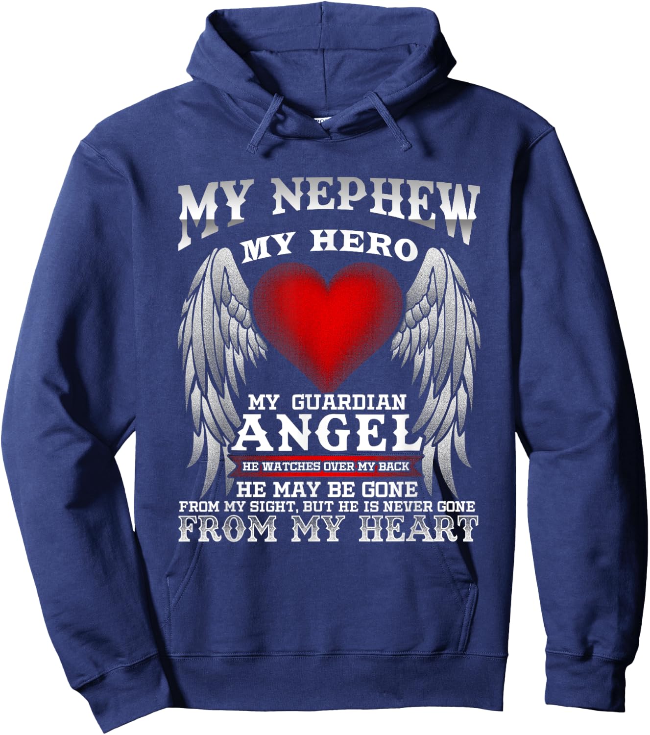 My Guardian Angel Nephew! Repass, In Remembrance Hoodie - Hoodie | Navy