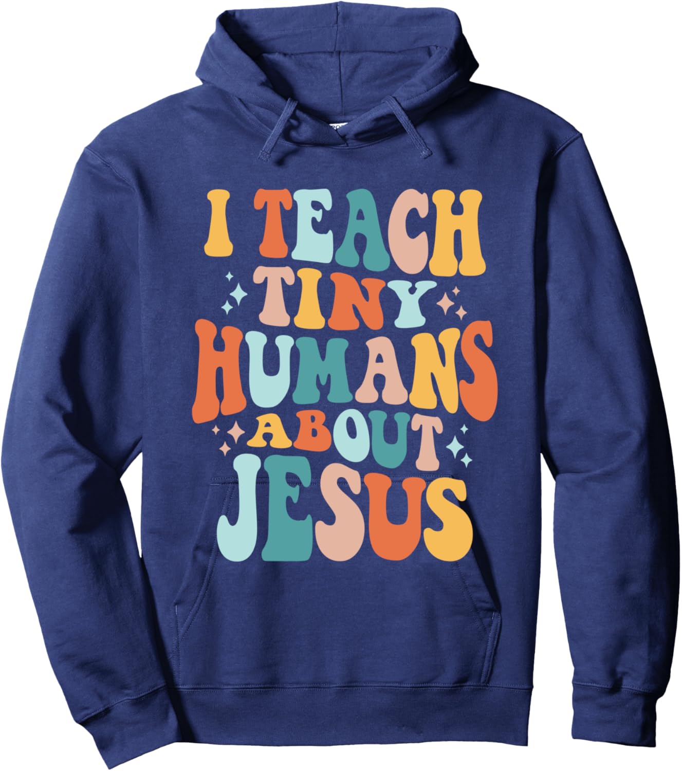 Inspire Faith with I Teach Tiny Humans About Jesus Hoodie - Hoodie | Navy