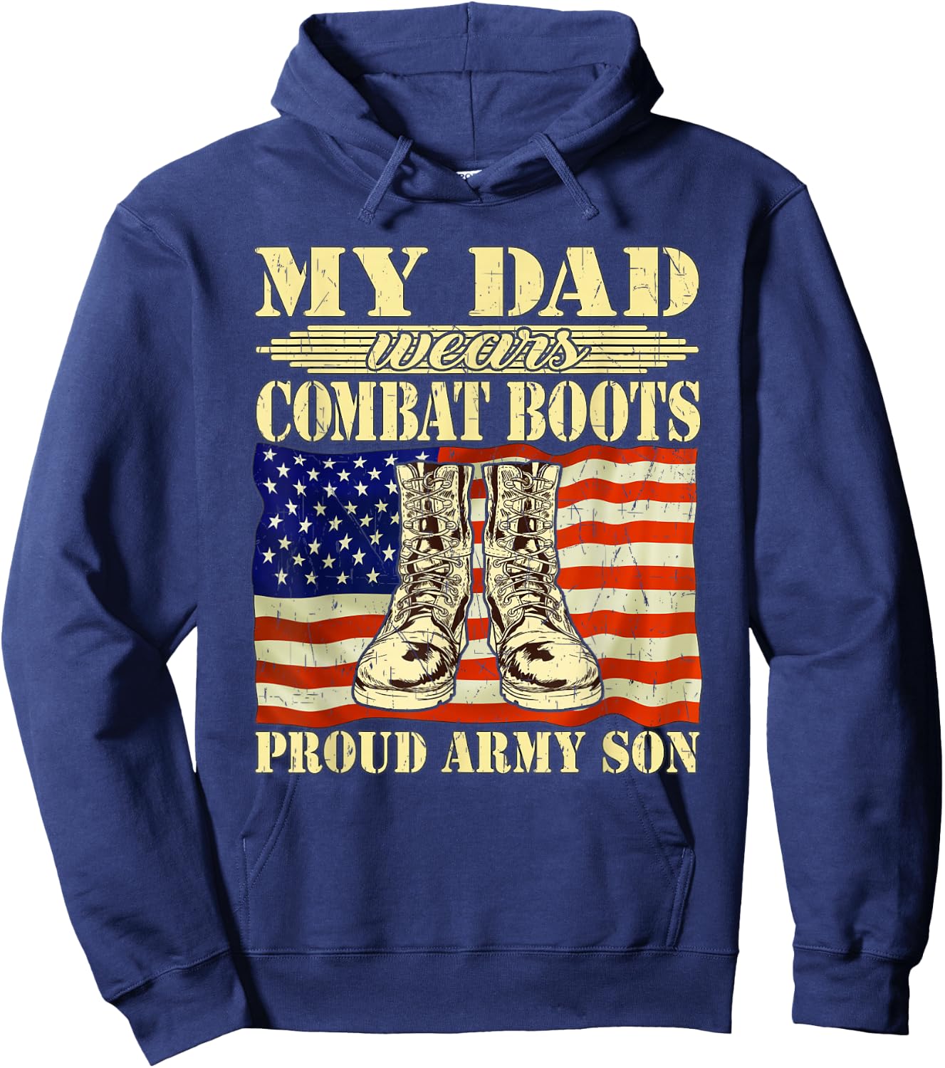 My Dad Wears Combat Boots Proud Army Son Military Family Hoodie - Hoodie | Navy