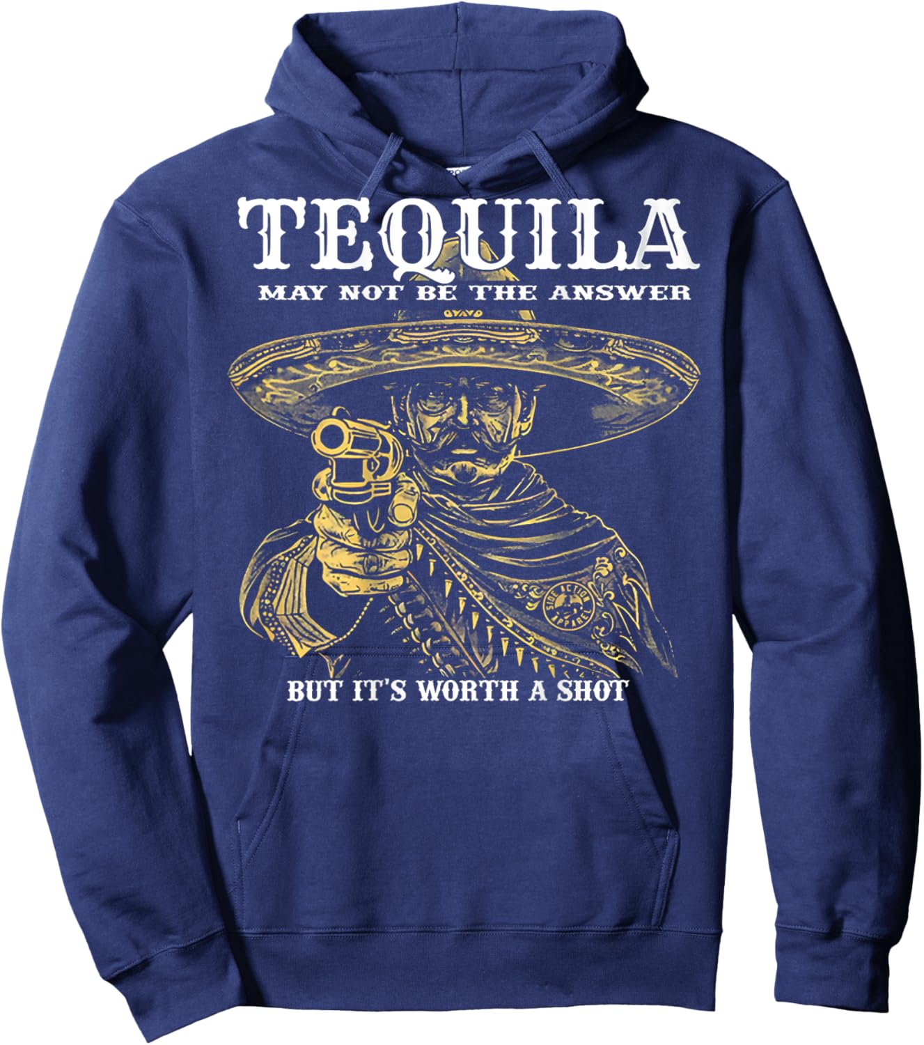 Tequila May Not Be The Answer But It's Worth A Shot -on back Hoodie - Hoodie | Navy