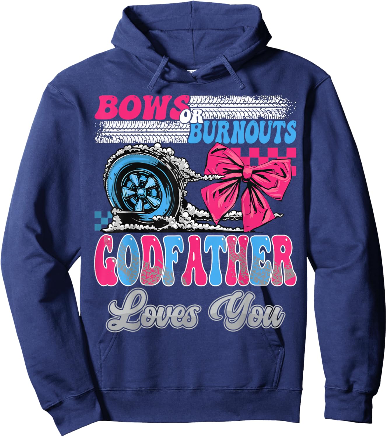 Burnouts or Bows GodFather Loves You Gender Reveal Party Hoodie - Hoodie | Navy