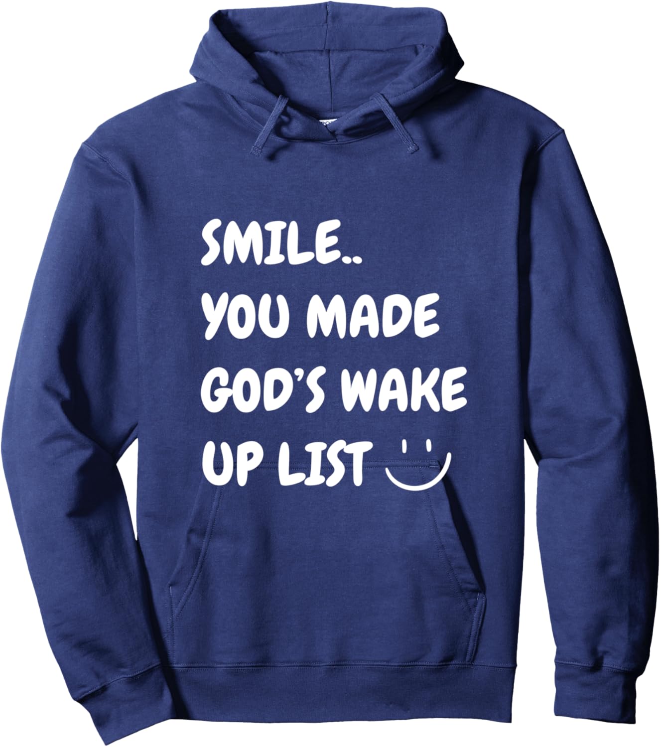 Smile You Made God's Wake Up List Christian Jesus Apparel Hoodie - Hoodie | Navy