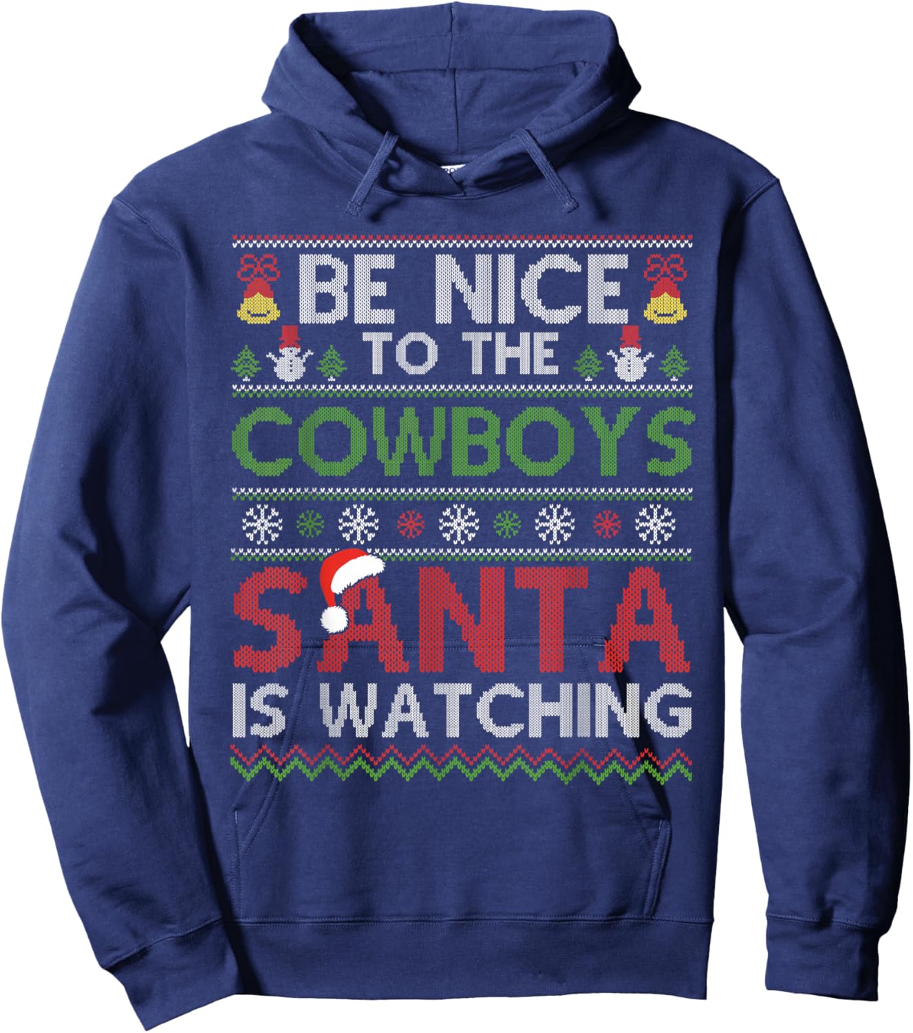 Be Nice To The Cowboys Santa Is Watching Christmas Xmas Hoodie - Hoodie | Navy