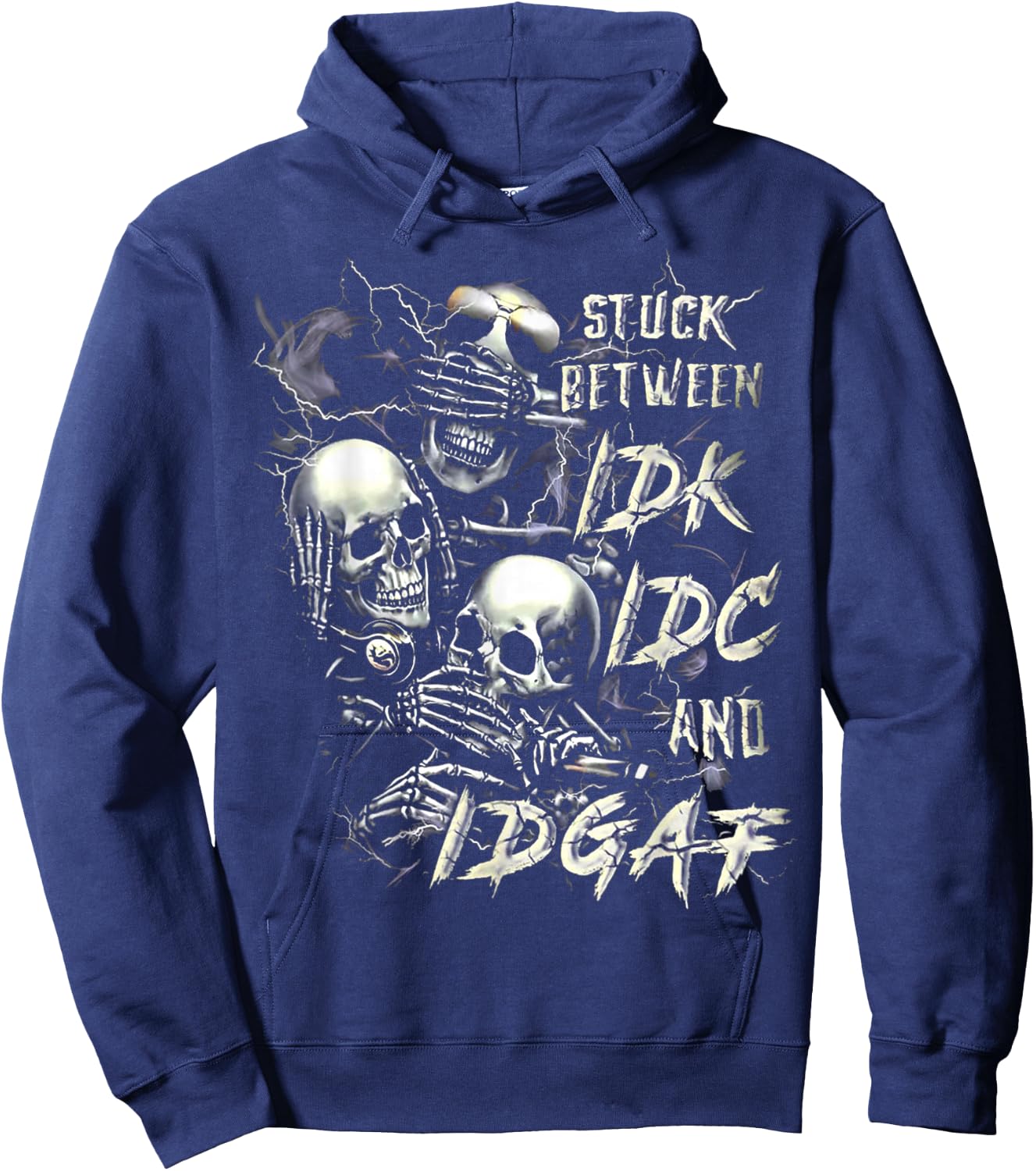 Stuck Between Idk Idc And Idgaf Hoodie - Hoodie | Navy
