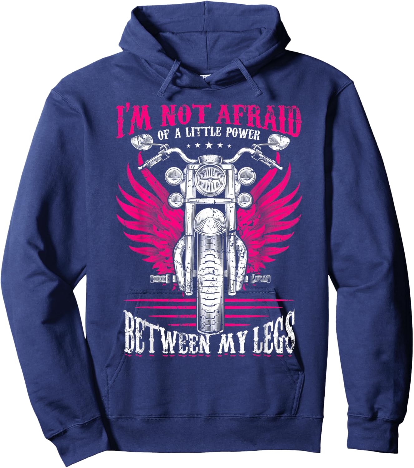 I'm Not Afraid Of A Little Power Between My Legs Biker Girl Hoodie - Hoodie | Navy