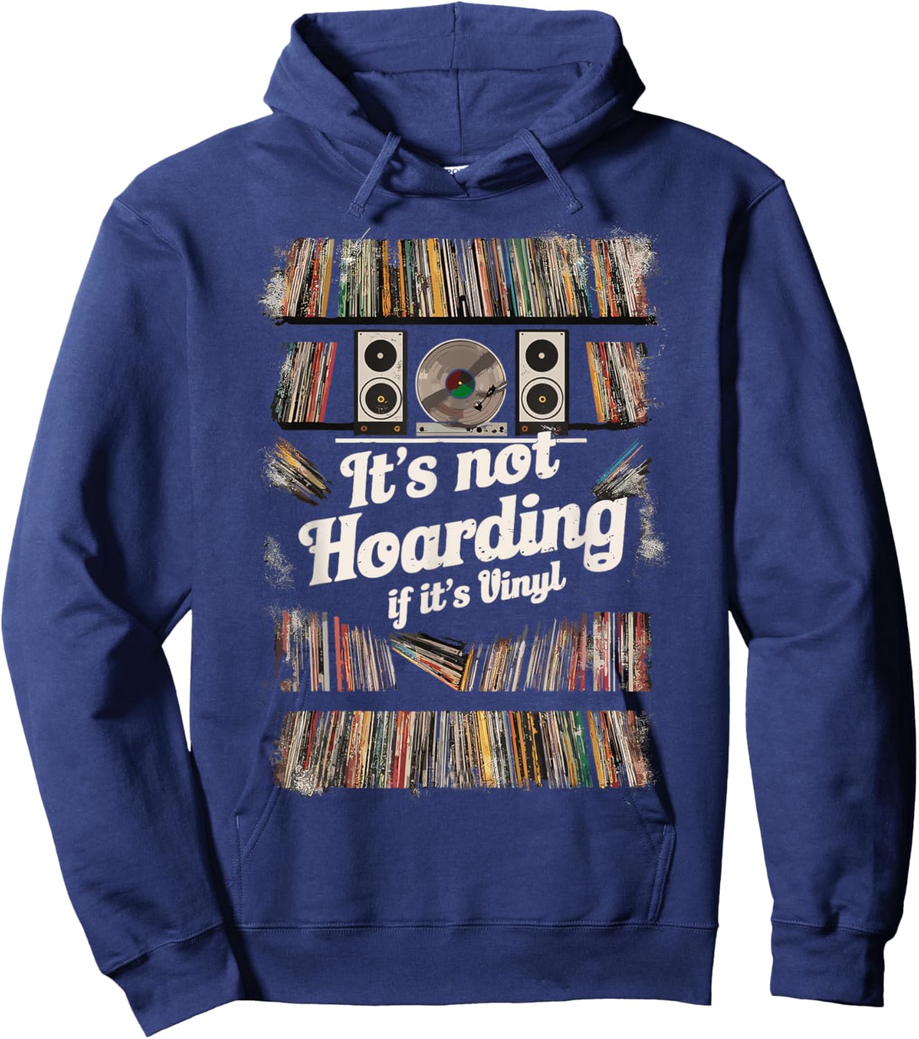 It's Not Hoarding If It's Vinyl - Funny Vinyl Records Lover Hoodie - Hoodie | Navy