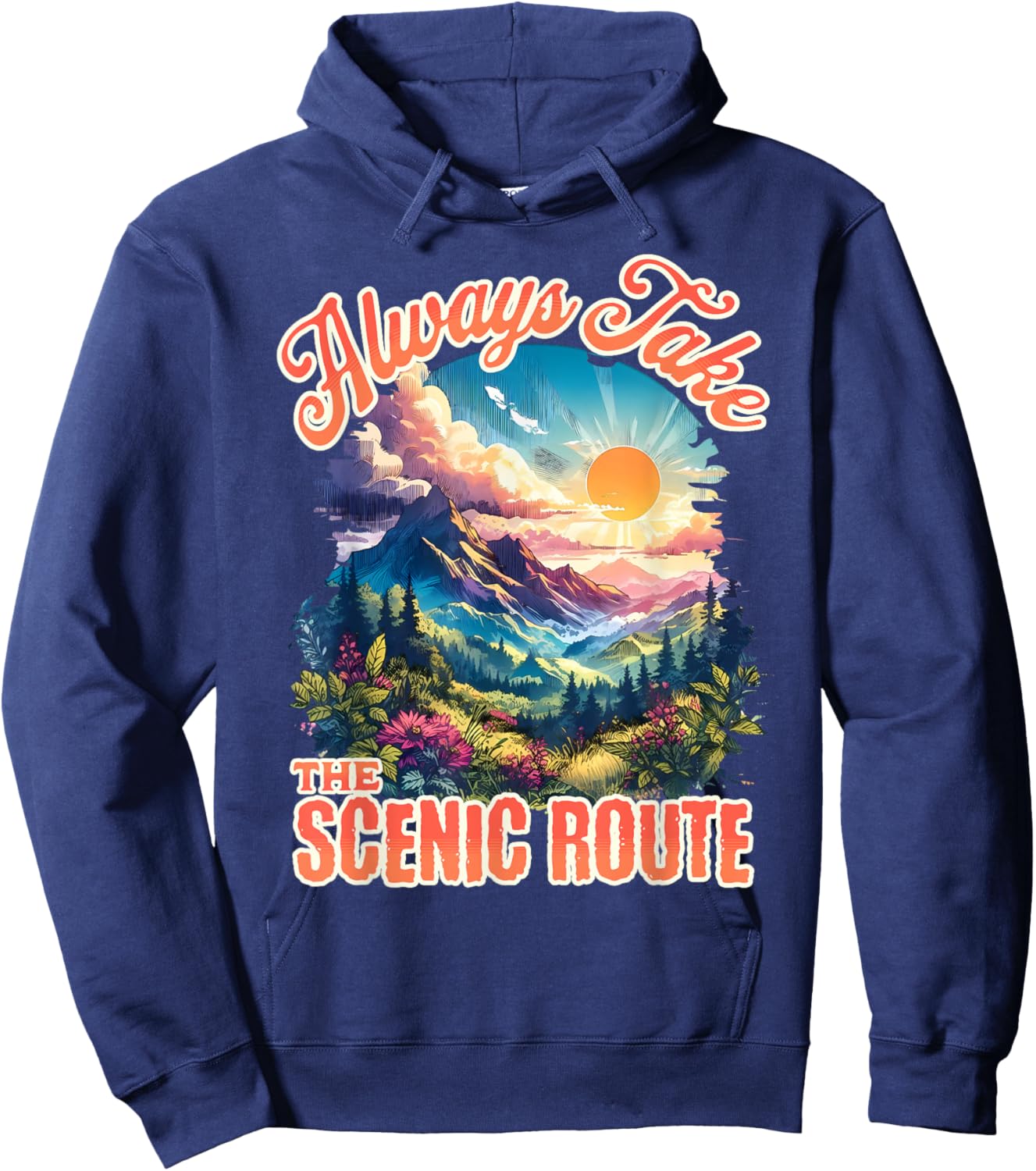 Always Take The Scenic Route Outdoor Nature Activities Lover Hoodie - Hoodie | Navy