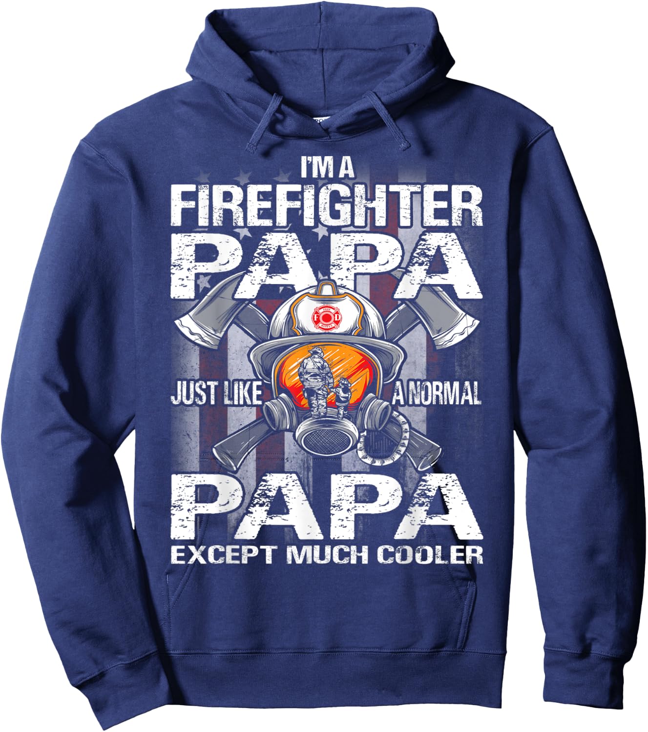 I'm A Firefighter Papa Just Like A Normal Grandma Except Hoodie - Hoodie | Navy