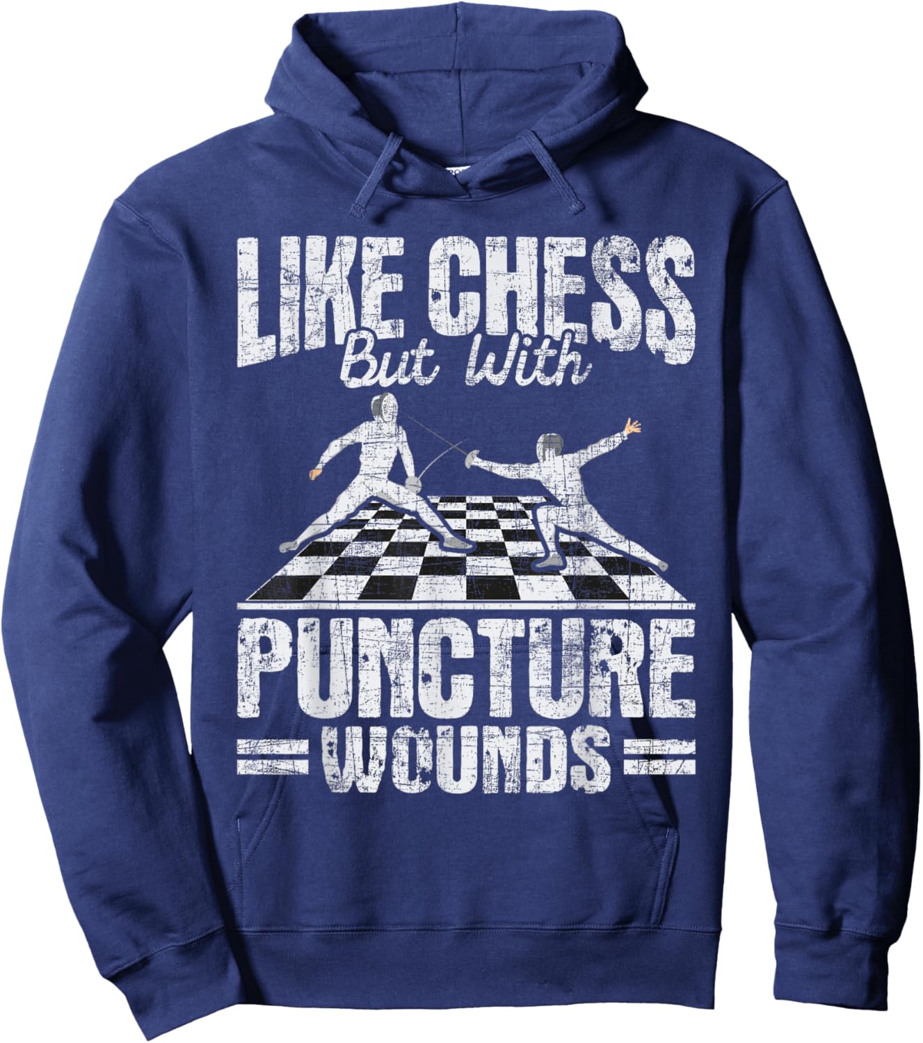 Like Chess But With Puncture Wounds - Fencer Fencing Swords Hoodie - Hoodie | Navy