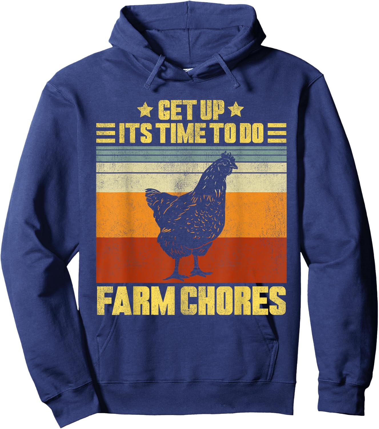 Get Up It's Time To Do Farm Chores Vintage Chicken Hoodie - Hoodie | Navy