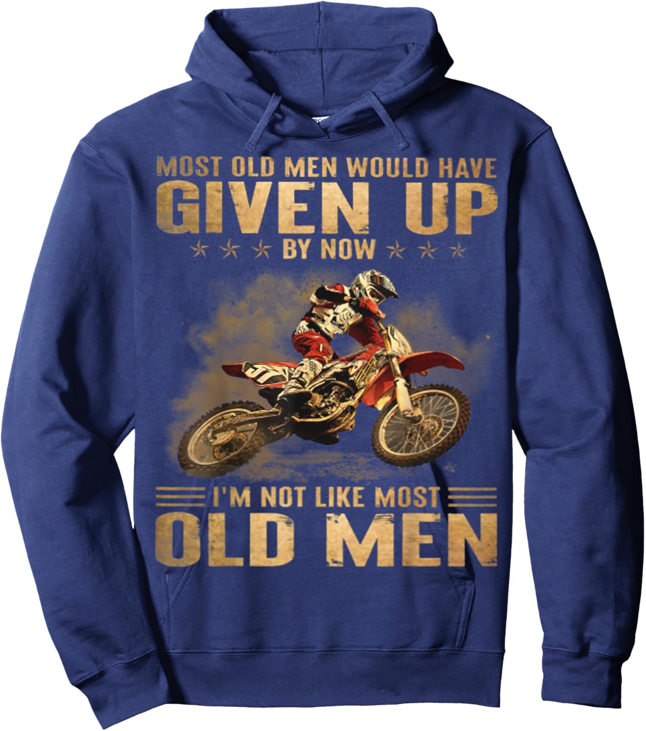 Most Old Men Would Have Given Up By Now I'm Not Like Most Hoodie - Hoodie | Navy