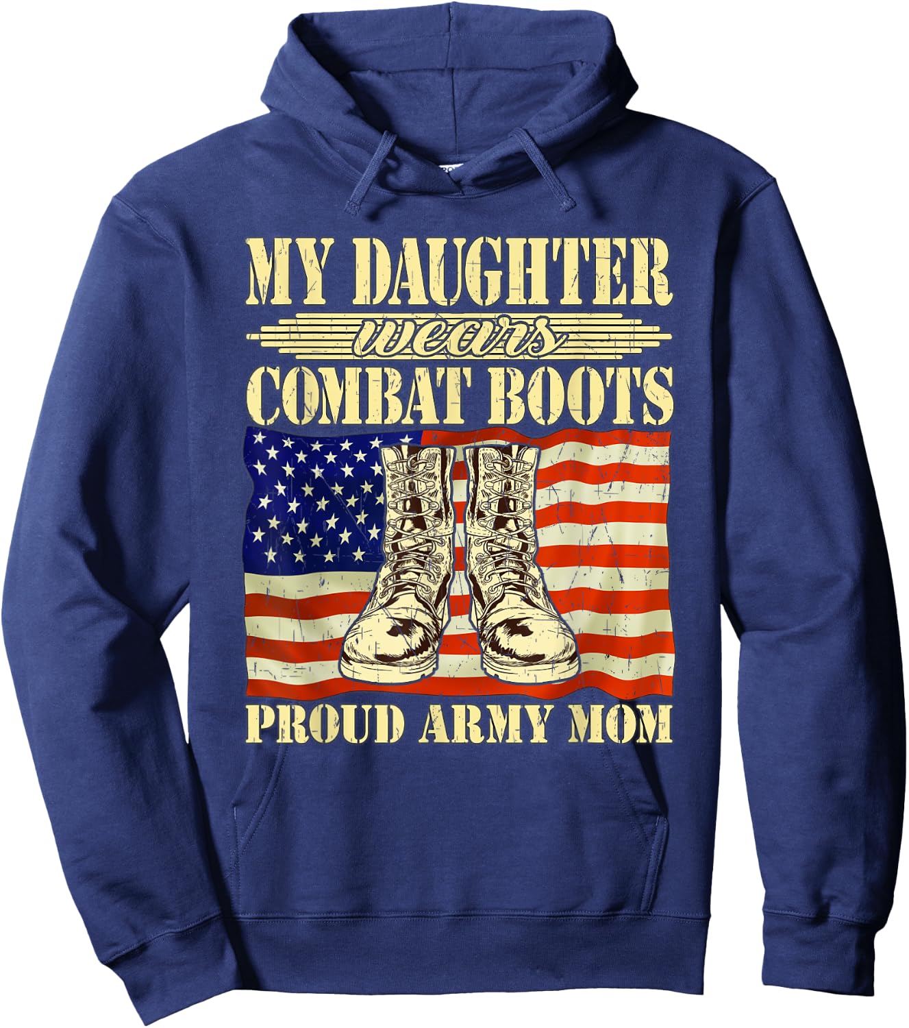 My Daughter Wears Combat Boots - Proud Army Mom Mother Gift Hoodie - Hoodie | Navy