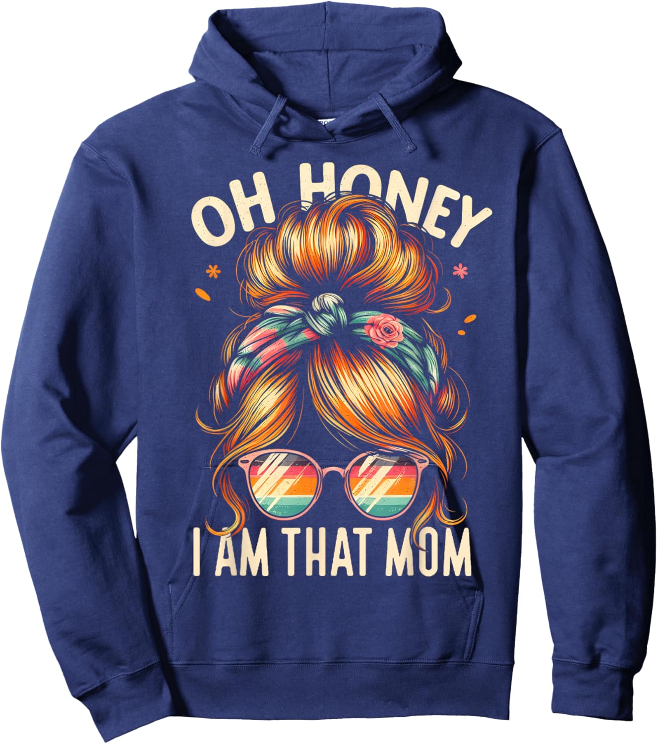 Honey I'm That Mom Mama Mommy Messy Bun Humor Mothers Day , Small, Black Hoodie - Hoodie | Navy