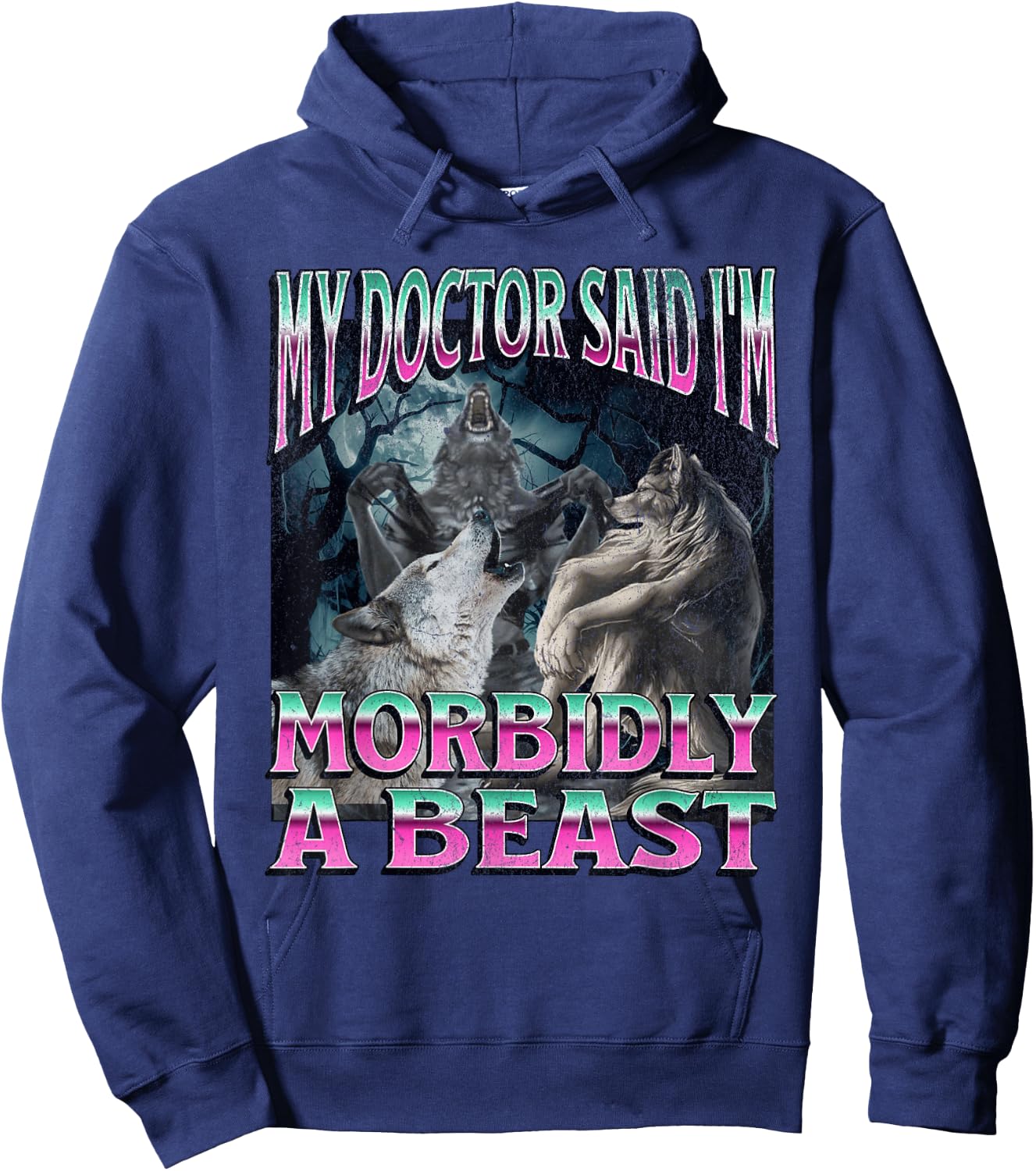 Morbidly A Beast Funny Cringe Alpha Werewolf Wolf Meme Hoodie - Hoodie | Navy