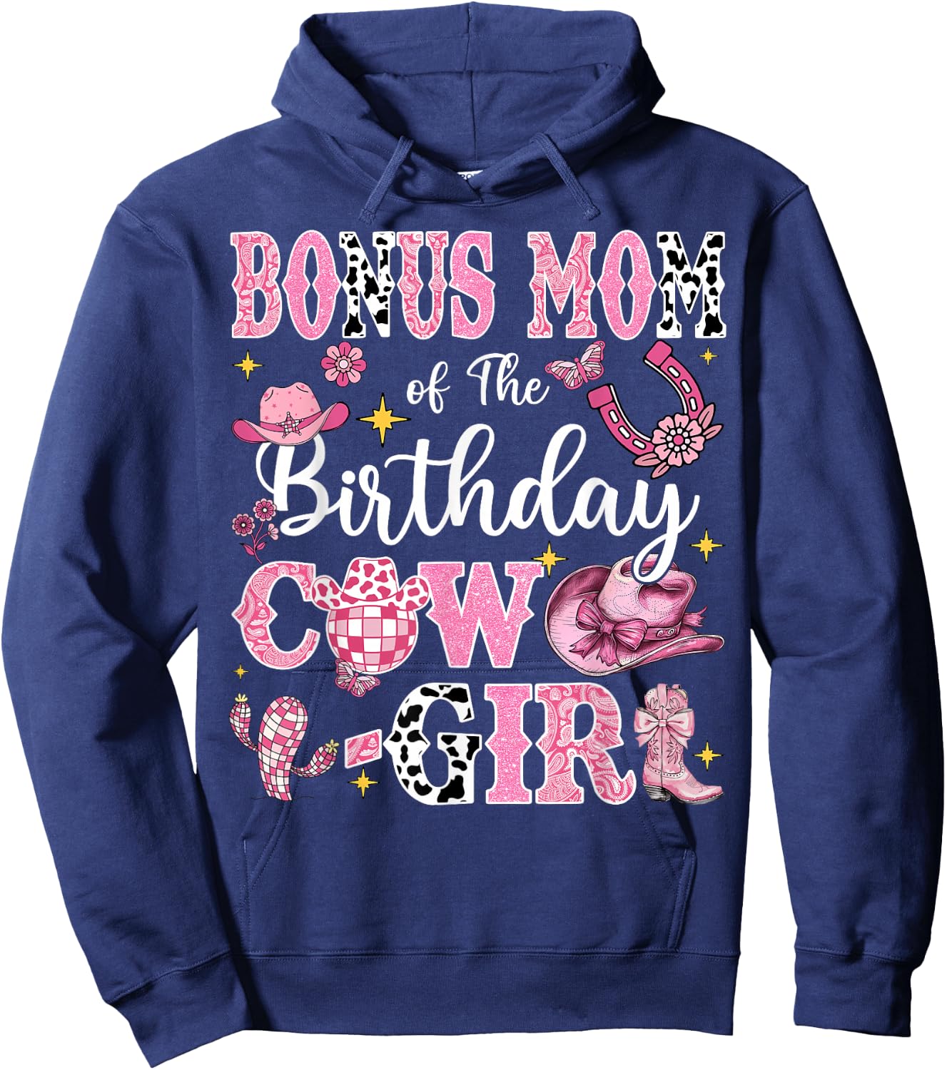 Bonus Mom Of The Birthday Cow-Girl Rodeo Bonus Mom Bday Hoodie - Hoodie | Navy