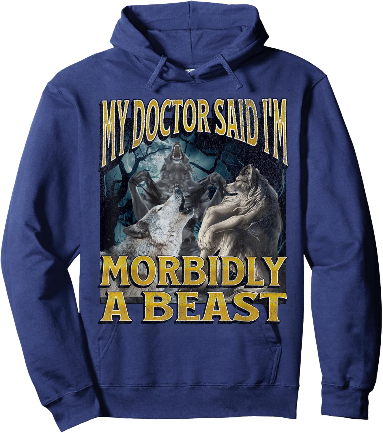 Morbidly A Beast Funny Cringe Alpha Werewolf Wolf Meme Hoodie - Hoodie | Navy