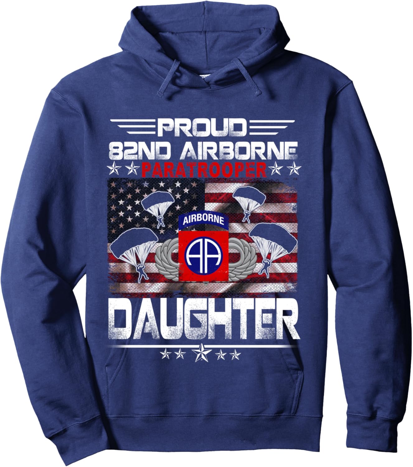 Proud 82nd Airborne Paratrooper Daughter US Flag - Veterans Hoodie - Hoodie | Navy