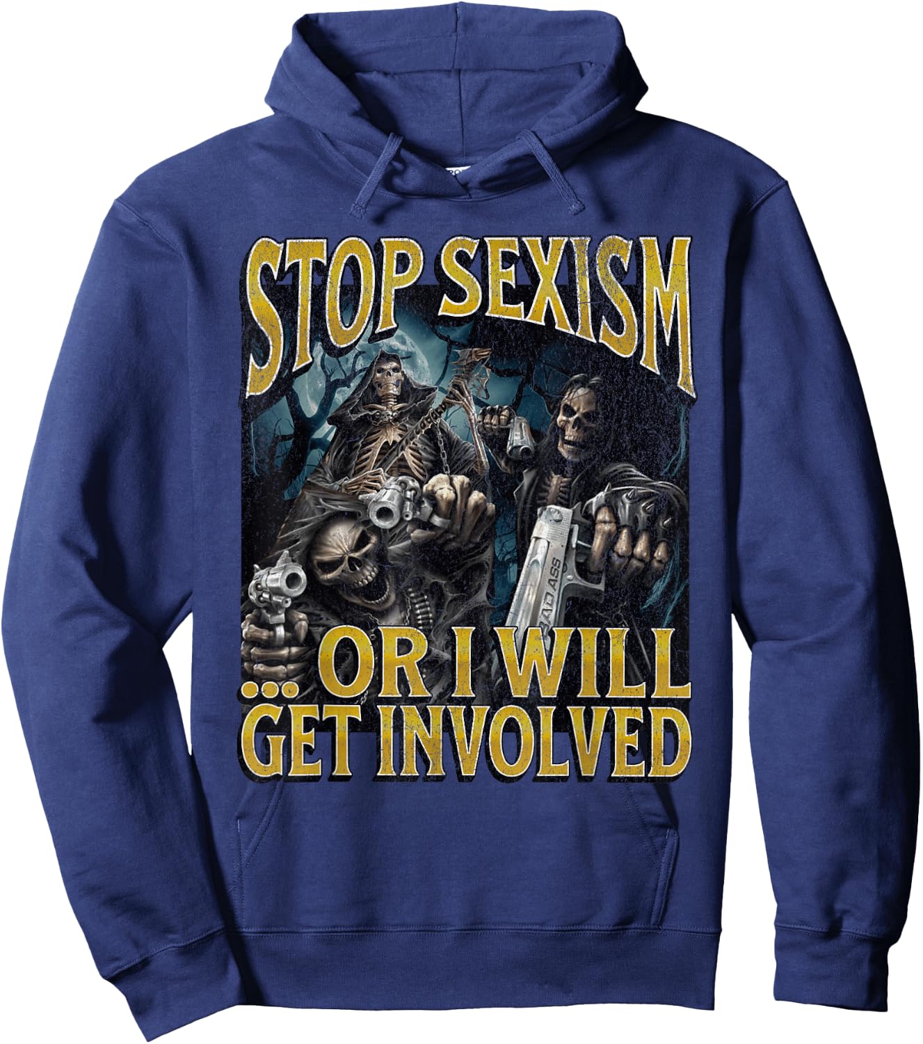 Stop Sexism Or I Get Involved Funny Hard Skeleton Meme Hoodie - Hoodie | Navy