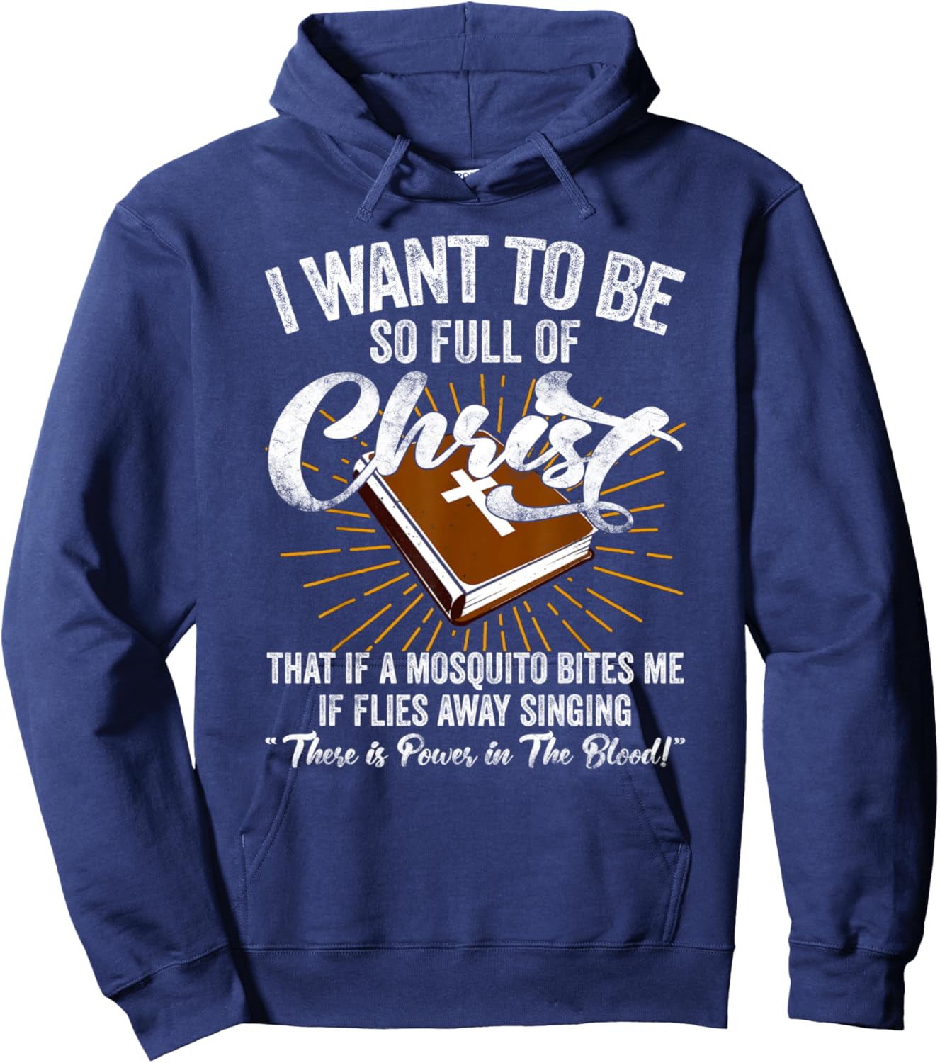 I Want To Be So Full Of Christ Shirt, Christian Shirts Men Hoodie - Hoodie | Navy