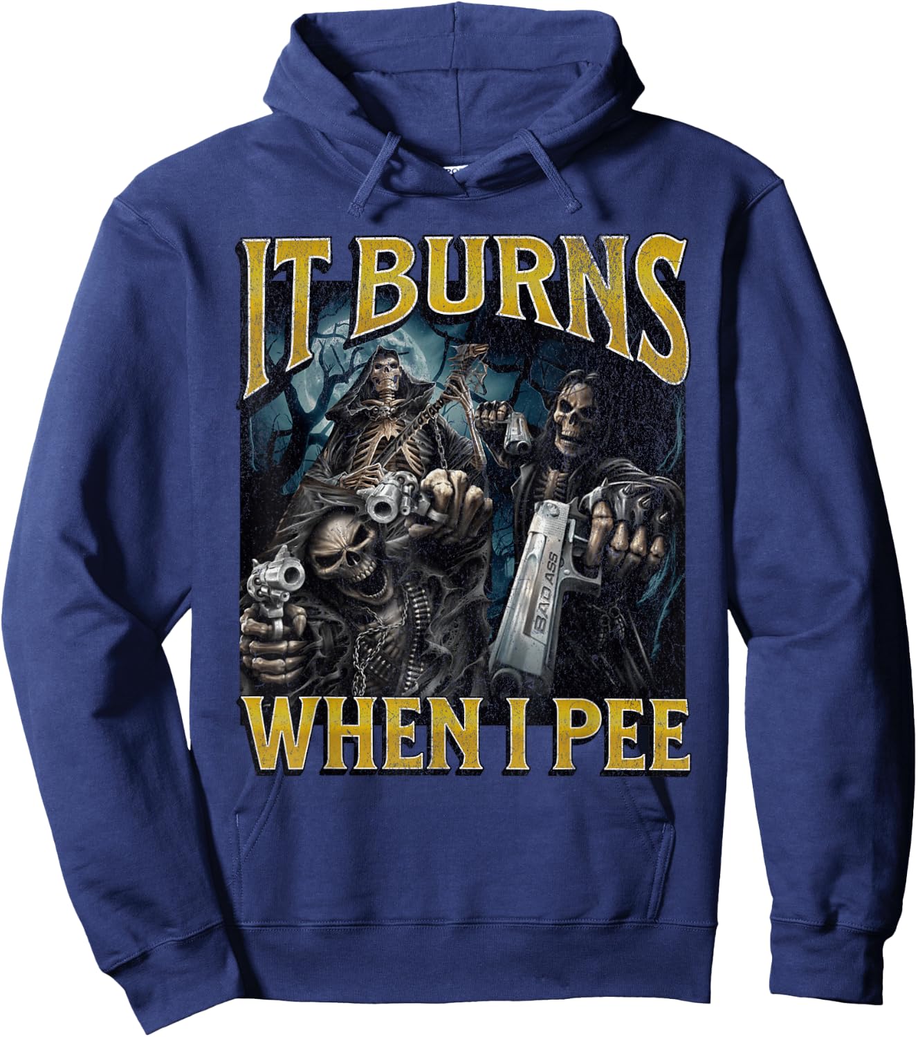 It Burns When I Pee Funny Hard Skeleton Meme Bootleg Hoodie - Hoodie | Navy