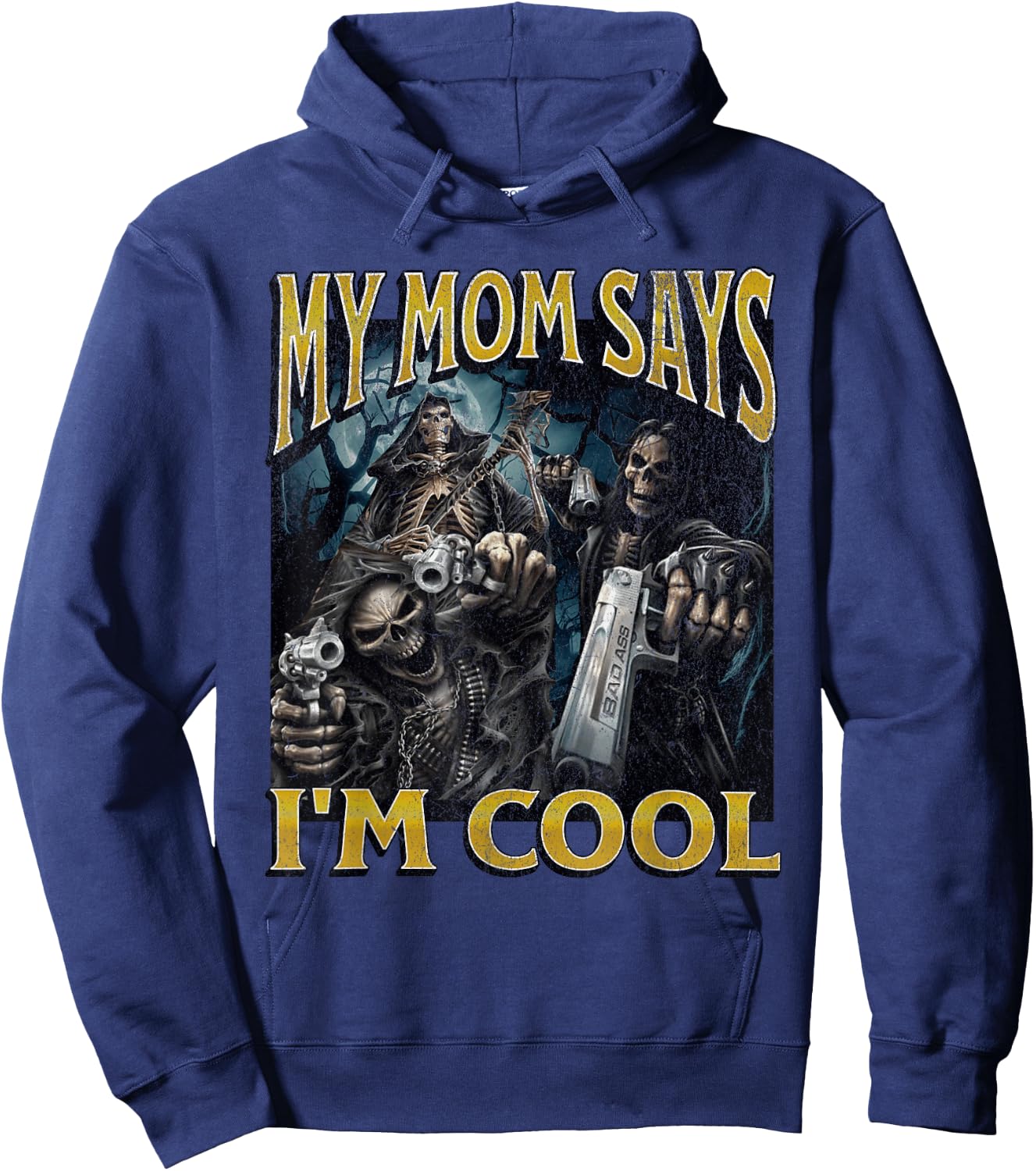 My Mom Says I'm Cool Funny Hard Skeleton Meme Bootleg Hoodie - Hoodie | Navy