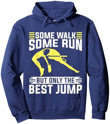 Some Walk Some Run But Pole Jumper Vault Athlete High Jump Hoodie - Hoodie | Navy