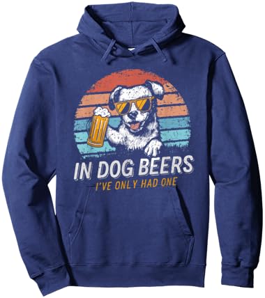 In Dog Beers I've Only Had One Men Women Hoodie - Hoodie | Navy