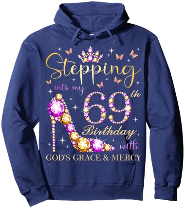 Stepping Into My 69th Birthday With God's Grace & Mercy Hoodie - Hoodie | Navy