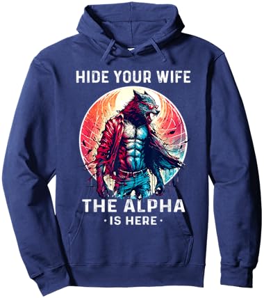 Alpha Wolf Shirt Wolf Funny Sarcastic Werewolf Wolf Meme Hoodie - Hoodie | Navy