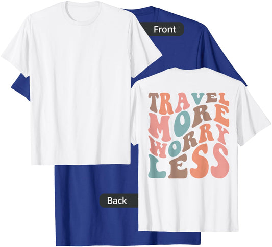 Groovy Travel More Worry.Less Funny Retro Girls Woman (back) T-Shirt - T-Shirt | Royal